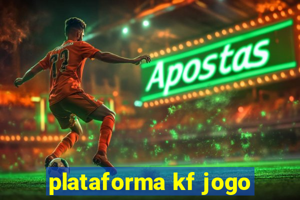 plataforma kf jogo